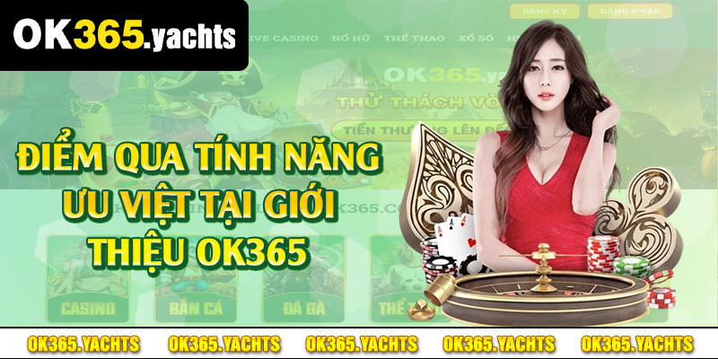 Điểm qua tính năng ưu Việt tại giới thiệu OK365